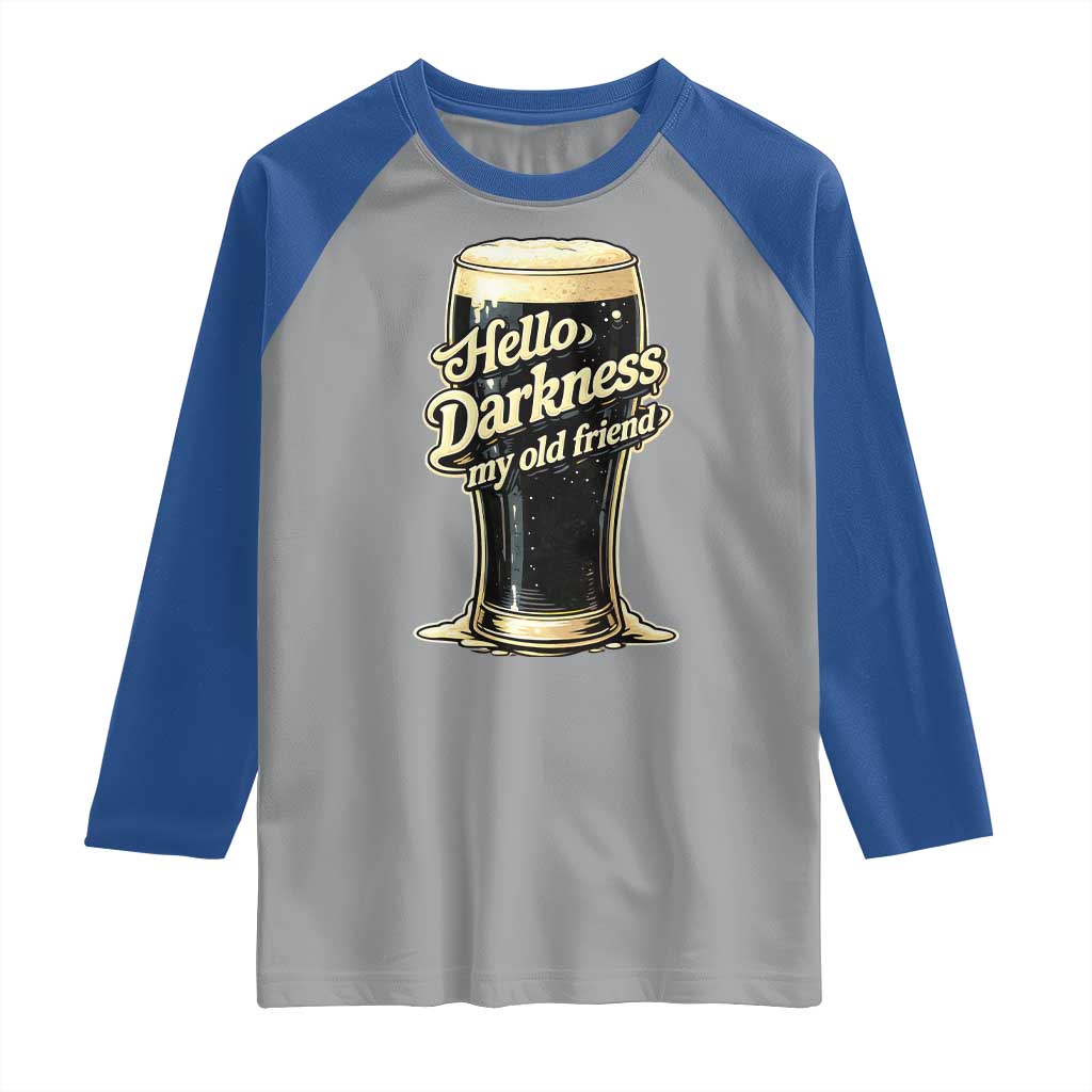 Hello Darkness My Old Friend Funny Stout Beer Raglan Shirt Vintage Craft Brew Lovers