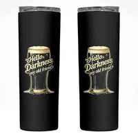 Hello Darkness My Old Friend Funny Stout Beer Skinny Tumbler Vintage Craft Brew Lovers