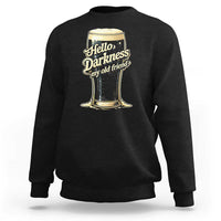 Hello Darkness My Old Friend Funny Stout Beer Sweatshirt Vintage Craft Brew Lovers