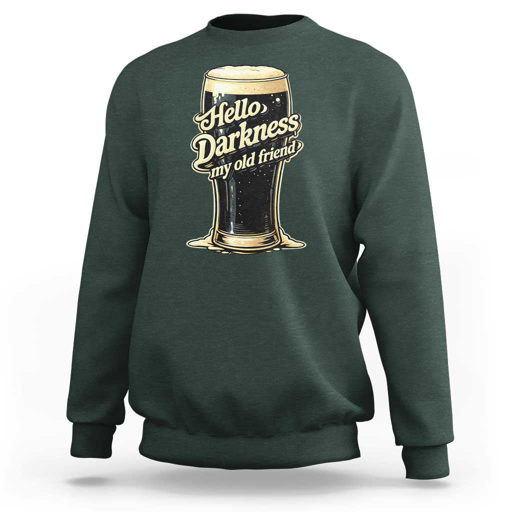 Hello Darkness My Old Friend Funny Stout Beer Sweatshirt Vintage Craft Brew Lovers