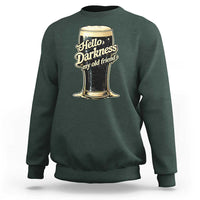 Hello Darkness My Old Friend Funny Stout Beer Sweatshirt Vintage Craft Brew Lovers