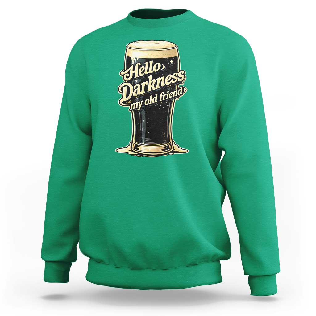 Hello Darkness My Old Friend Funny Stout Beer Sweatshirt Vintage Craft Brew Lovers