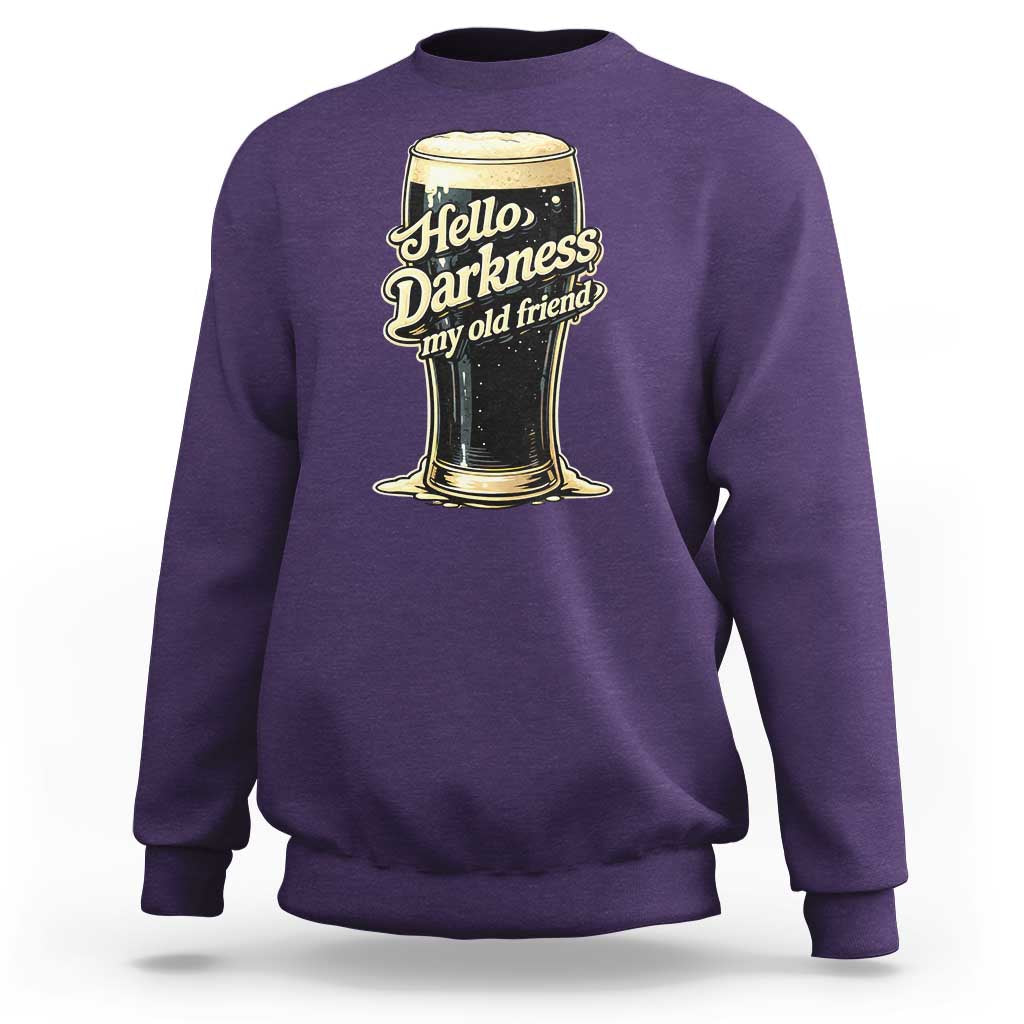 Hello Darkness My Old Friend Funny Stout Beer Sweatshirt Vintage Craft Brew Lovers