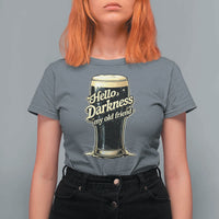 Hello Darkness My Old Friend Funny Stout Beer T Shirt For Women Vintage Craft Brew Lovers