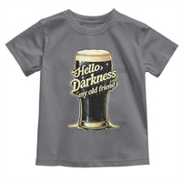 Hello Darkness My Old Friend Funny Stout Beer Toddler T Shirt Vintage Craft Brew Lovers