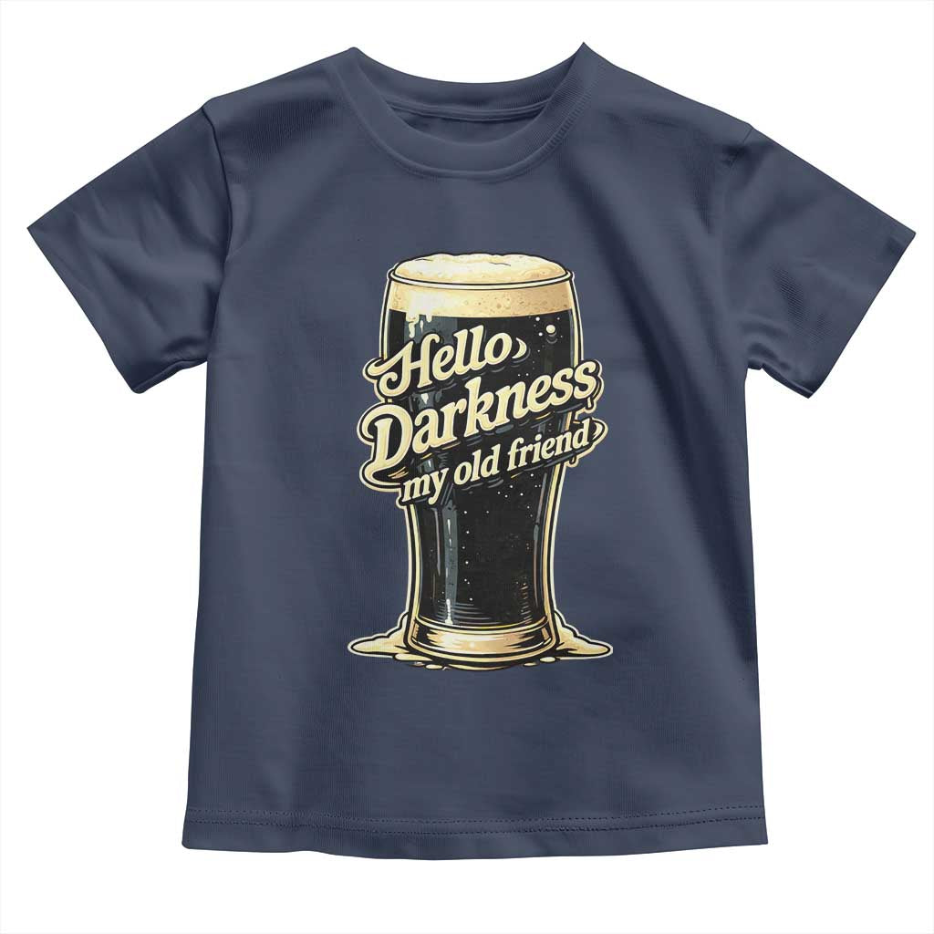 Hello Darkness My Old Friend Funny Stout Beer Toddler T Shirt Vintage Craft Brew Lovers