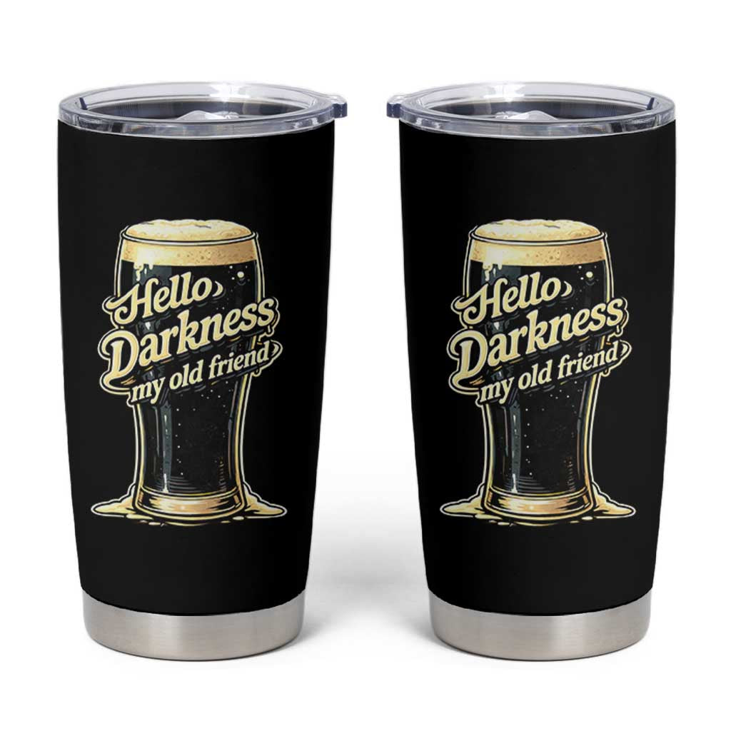 Hello Darkness My Old Friend Funny Stout Beer Tumbler Cup Vintage Craft Brew Lovers