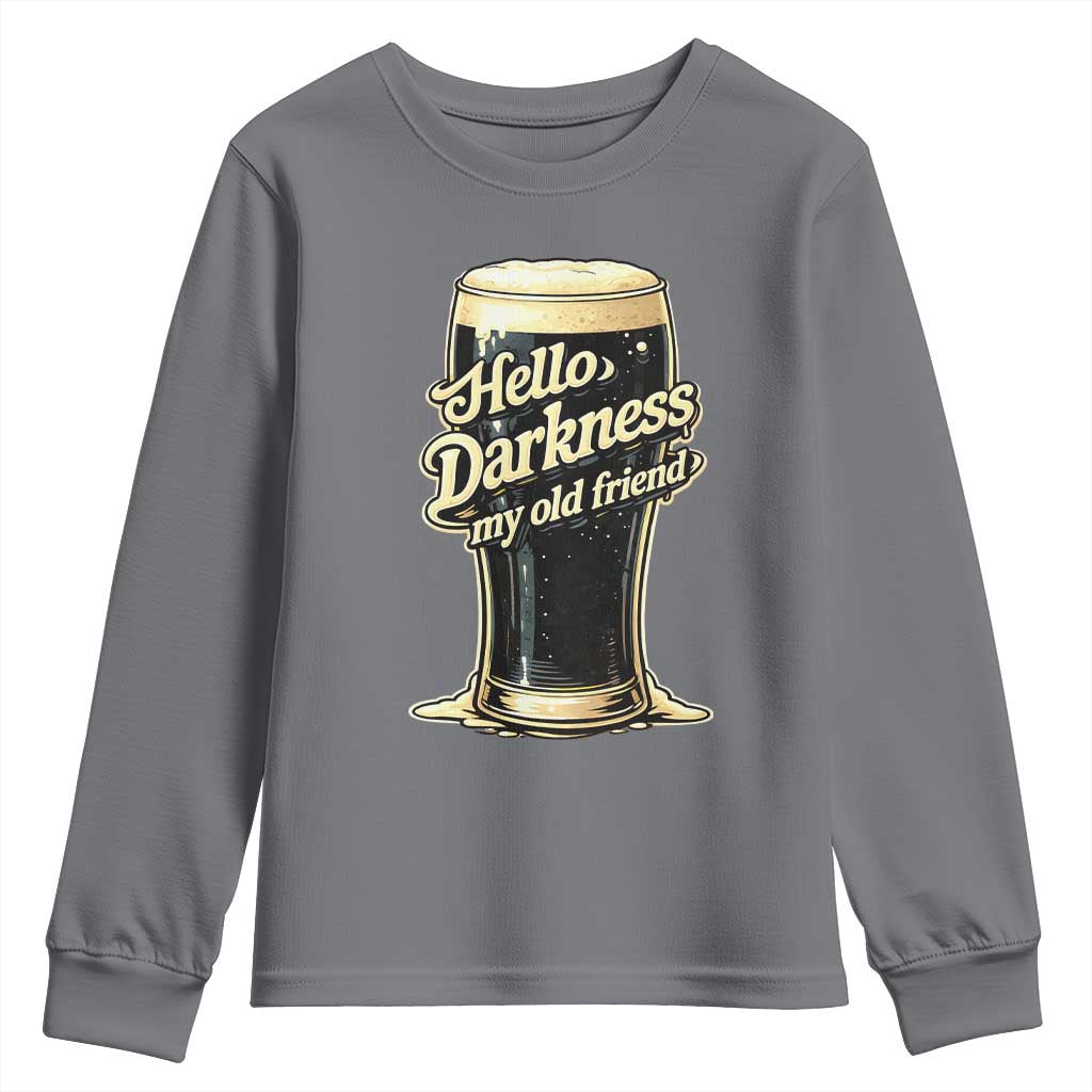 Hello Darkness My Old Friend Funny Stout Beer Youth Sweatshirt Vintage Craft Brew Lovers