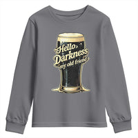 Hello Darkness My Old Friend Funny Stout Beer Youth Sweatshirt Vintage Craft Brew Lovers