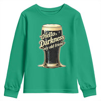 Hello Darkness My Old Friend Funny Stout Beer Youth Sweatshirt Vintage Craft Brew Lovers