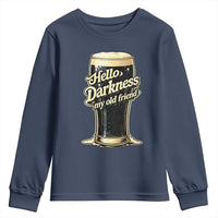 Hello Darkness My Old Friend Funny Stout Beer Youth Sweatshirt Vintage Craft Brew Lovers