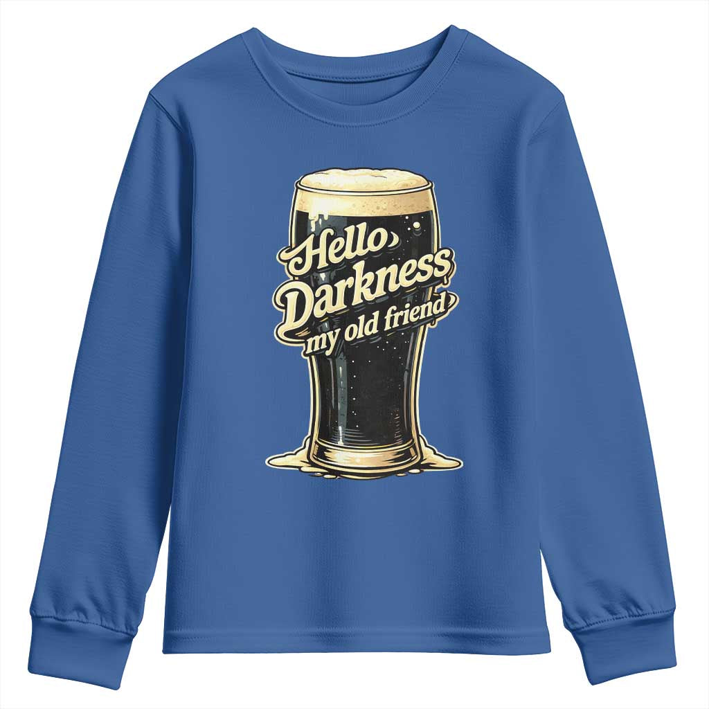 Hello Darkness My Old Friend Funny Stout Beer Youth Sweatshirt Vintage Craft Brew Lovers