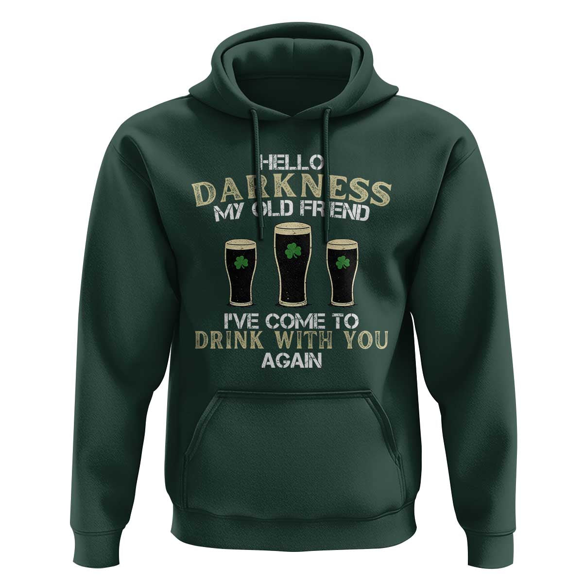 Hello Darkness My Old Friend Funny Irish Stout Beer Hoodie St. Patrick’s Day Drinking Humor Craft Brew Lovers