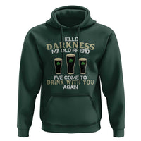 Hello Darkness My Old Friend Funny Irish Stout Beer Hoodie St. Patrick’s Day Drinking Humor Craft Brew Lovers