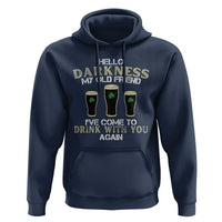 Hello Darkness My Old Friend Funny Irish Stout Beer Hoodie St. Patrick’s Day Drinking Humor Craft Brew Lovers