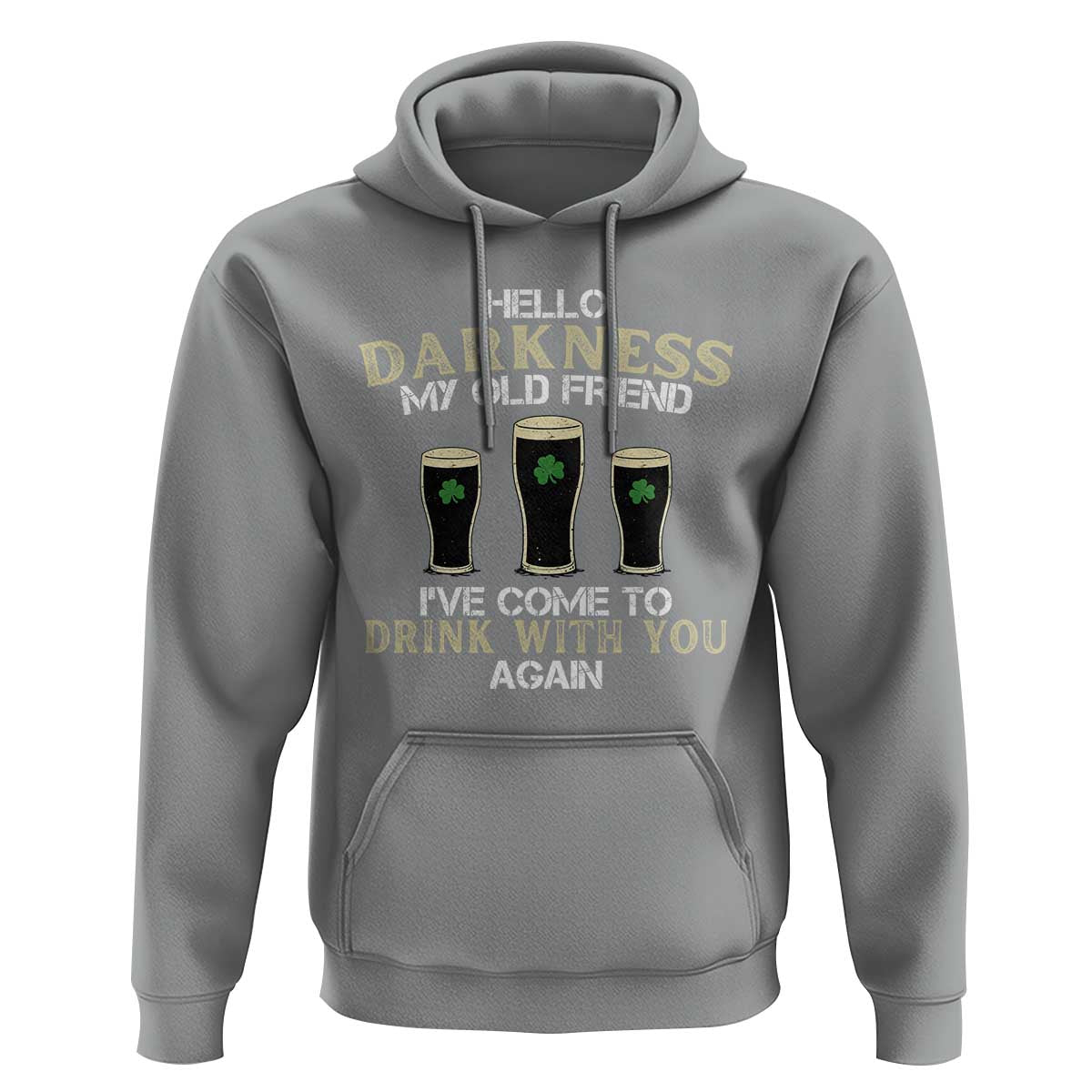 Hello Darkness My Old Friend Funny Irish Stout Beer Hoodie St. Patrick’s Day Drinking Humor Craft Brew Lovers