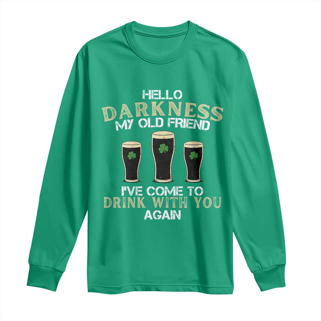 Hello Darkness My Old Friend Funny Irish Stout Beer Long Sleeve Shirt St. Patrick’s Day Drinking Humor Craft Brew Lovers