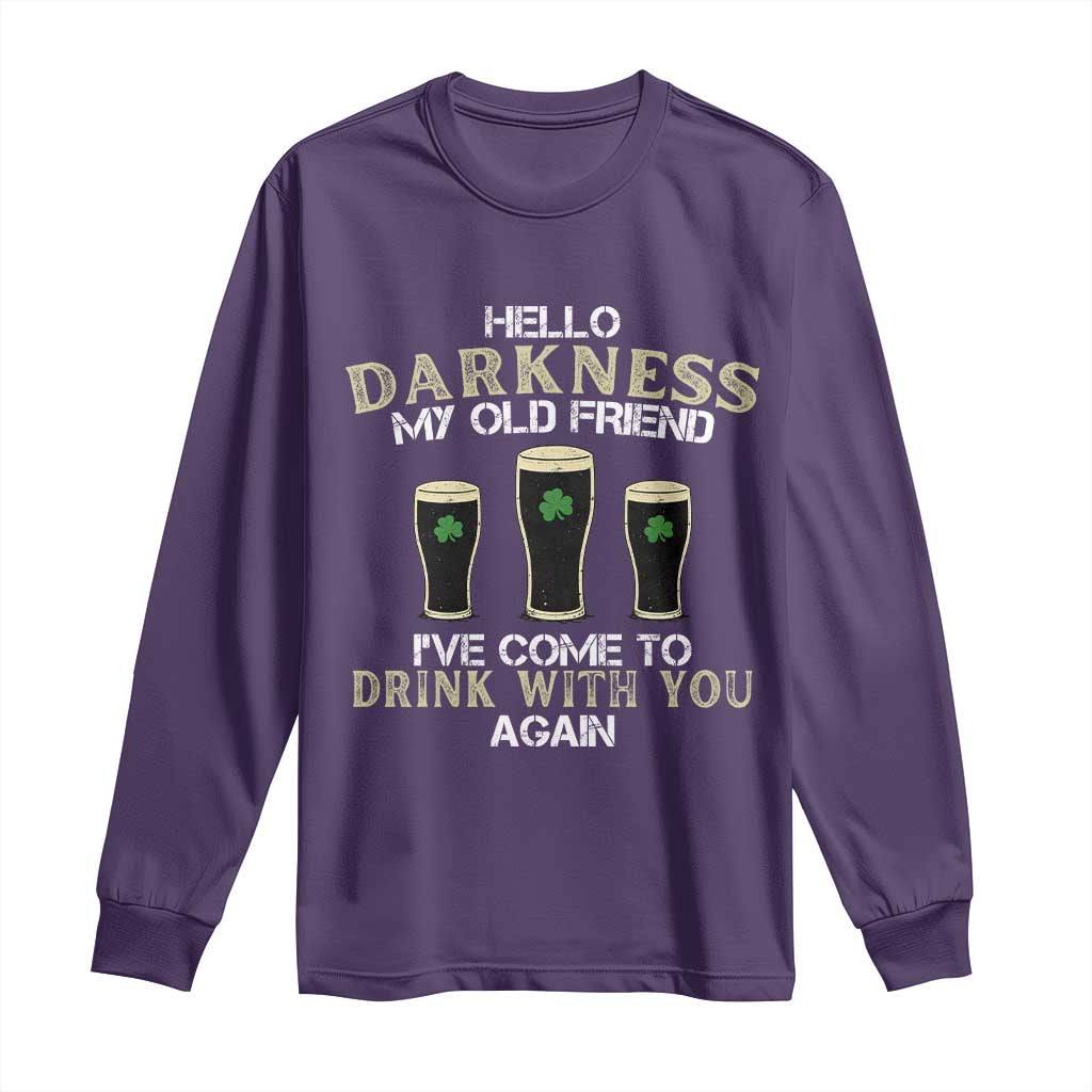 Hello Darkness My Old Friend Funny Irish Stout Beer Long Sleeve Shirt St. Patrick’s Day Drinking Humor Craft Brew Lovers