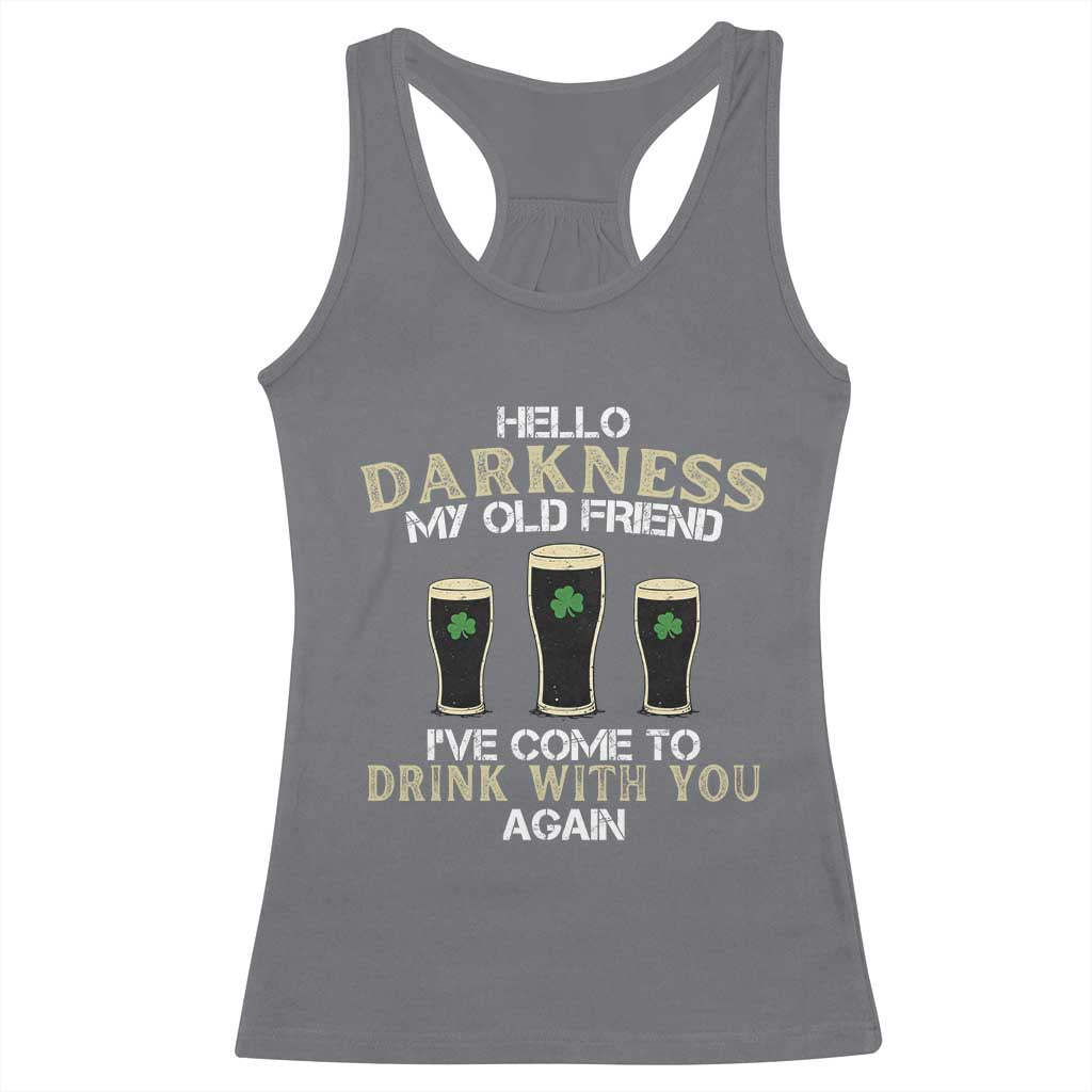 Hello Darkness My Old Friend Funny Irish Stout Beer Racerback Tank Top St. Patrick’s Day Drinking Humor Craft Brew Lovers