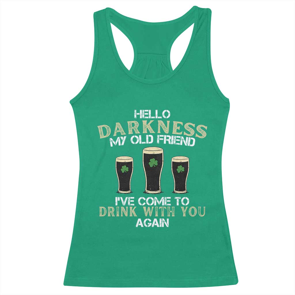 Hello Darkness My Old Friend Funny Irish Stout Beer Racerback Tank Top St. Patrick’s Day Drinking Humor Craft Brew Lovers