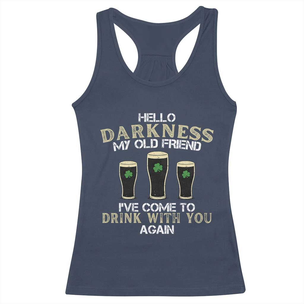 Hello Darkness My Old Friend Funny Irish Stout Beer Racerback Tank Top St. Patrick’s Day Drinking Humor Craft Brew Lovers