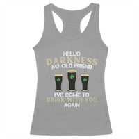 Hello Darkness My Old Friend Funny Irish Stout Beer Racerback Tank Top St. Patrick’s Day Drinking Humor Craft Brew Lovers