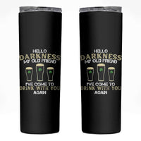 Hello Darkness My Old Friend Funny Irish Stout Beer Skinny Tumbler St. Patrick’s Day Drinking Humor Craft Brew Lovers