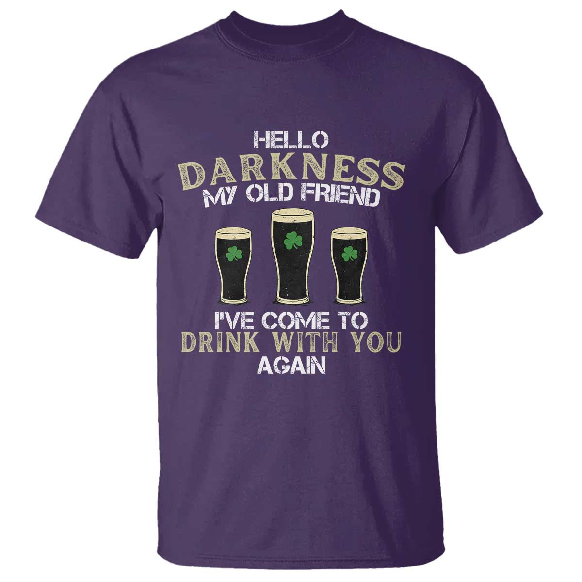 Hello Darkness My Old Friend Funny Irish Stout Beer T Shirt St. Patrick’s Day Drinking Humor Craft Brew Lovers