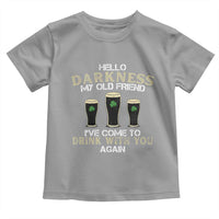Hello Darkness My Old Friend Funny Irish Stout Beer Toddler T Shirt St. Patrick’s Day Drinking Humor Craft Brew Lovers