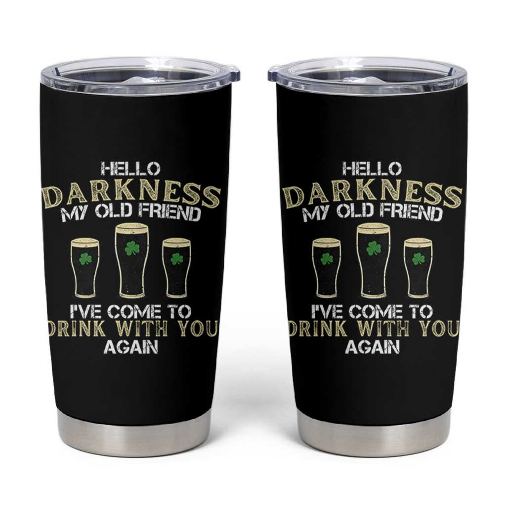 Hello Darkness My Old Friend Funny Irish Stout Beer Tumbler Cup St. Patrick’s Day Drinking Humor Craft Brew Lovers