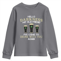Hello Darkness My Old Friend Funny Irish Stout Beer Youth Sweatshirt St. Patrick’s Day Drinking Humor Craft Brew Lovers