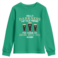 Hello Darkness My Old Friend Funny Irish Stout Beer Youth Sweatshirt St. Patrick’s Day Drinking Humor Craft Brew Lovers