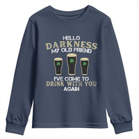 Hello Darkness My Old Friend Funny Irish Stout Beer Youth Sweatshirt St. Patrick’s Day Drinking Humor Craft Brew Lovers