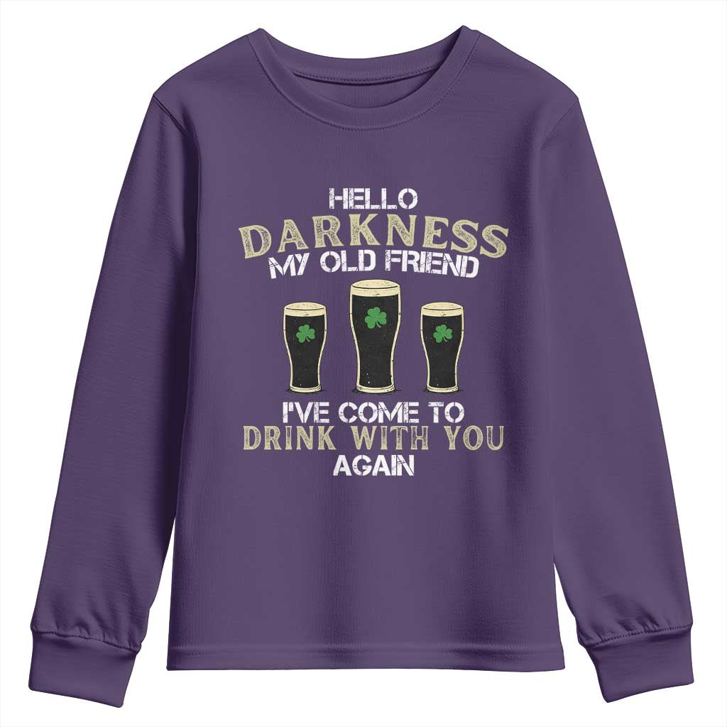 Hello Darkness My Old Friend Funny Irish Stout Beer Youth Sweatshirt St. Patrick’s Day Drinking Humor Craft Brew Lovers