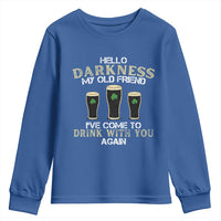 Hello Darkness My Old Friend Funny Irish Stout Beer Youth Sweatshirt St. Patrick’s Day Drinking Humor Craft Brew Lovers