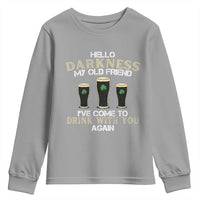 Hello Darkness My Old Friend Funny Irish Stout Beer Youth Sweatshirt St. Patrick’s Day Drinking Humor Craft Brew Lovers