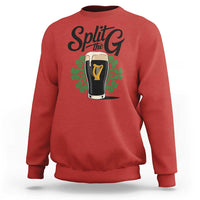 Split the G Funny Irish Drinking Sweatshirt St. Patrick’s Day Stout Beer Lovers Pub Crawls