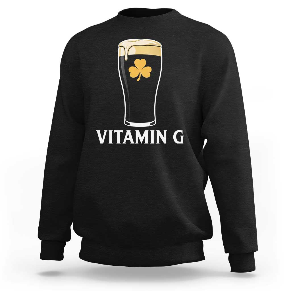 Vitamin G Funny Irish Stout Beer Sweatshirt St. Patrick’s Day Drinking Humor