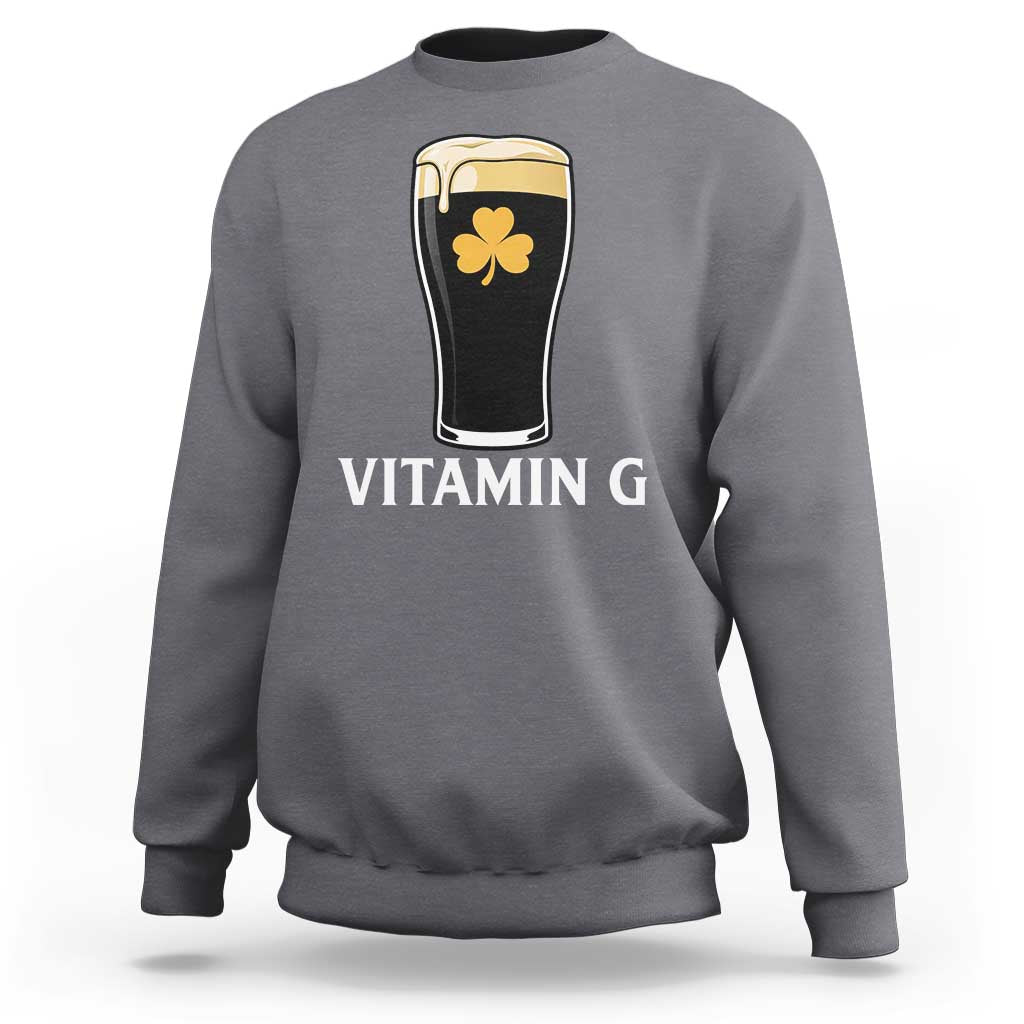 Vitamin G Funny Irish Stout Beer Sweatshirt St. Patrick’s Day Drinking Humor