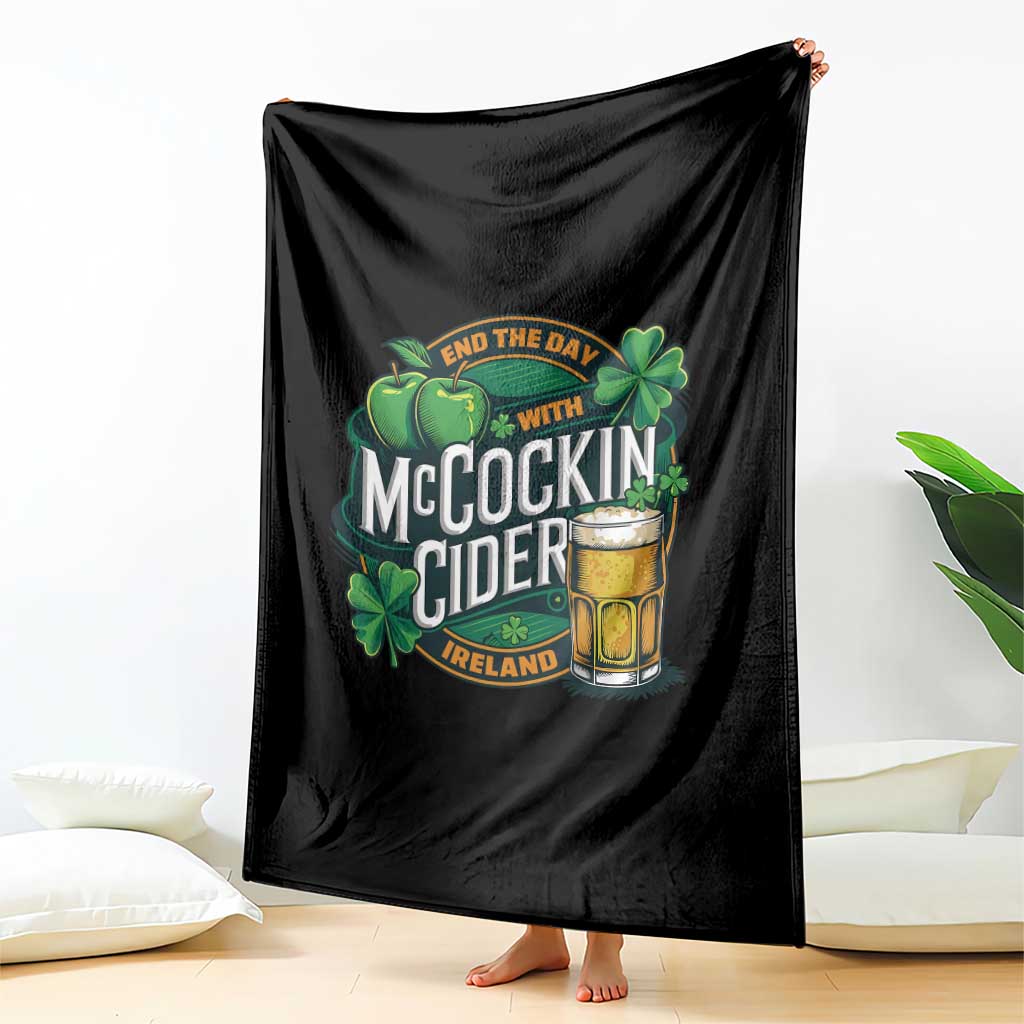 End the Day with McCockin Cider Throw Blanket Funny Irish Drinking Apple Cider St Patricks Day Adult Humor