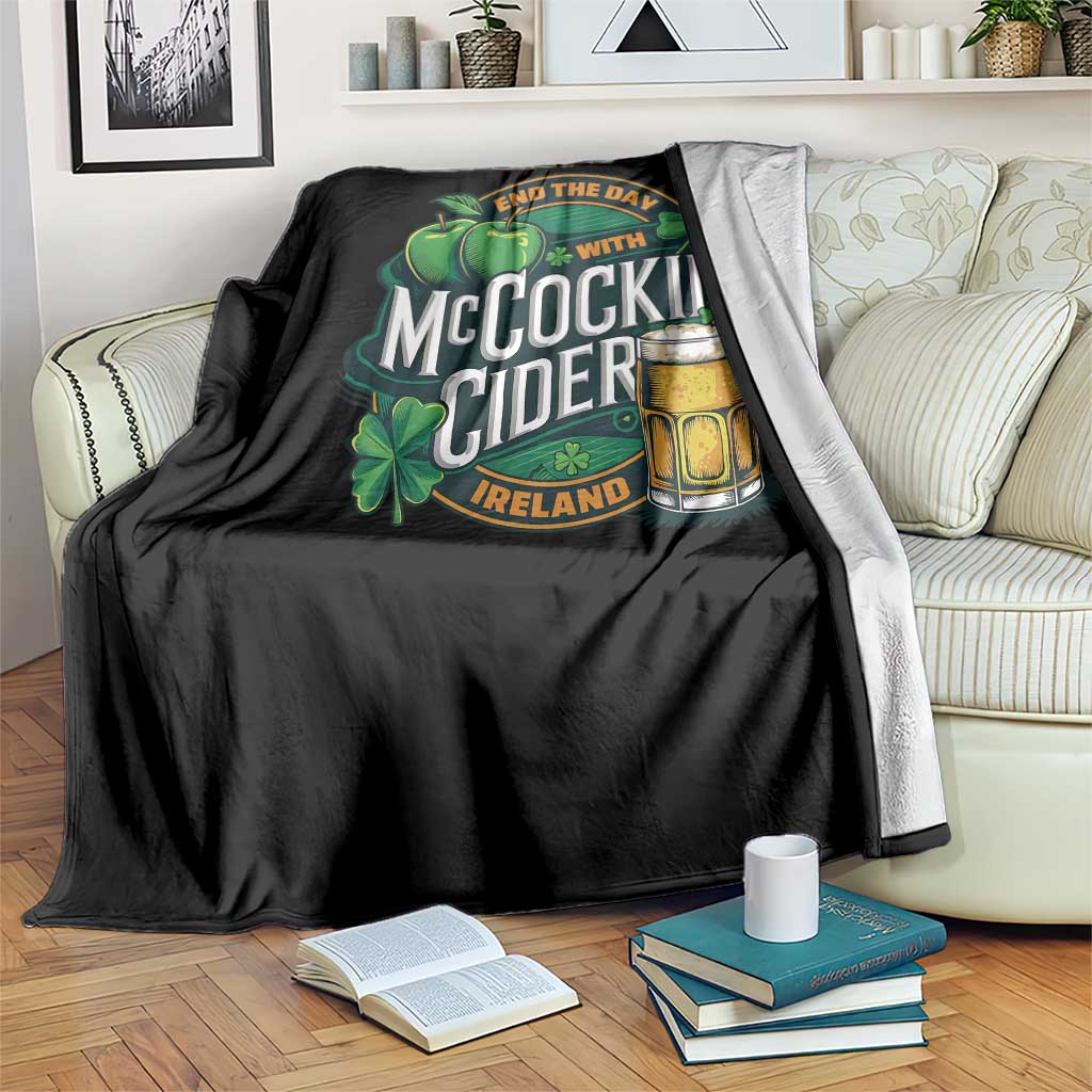 End the Day with McCockin Cider Throw Blanket Funny Irish Drinking Apple Cider St Patricks Day Adult Humor