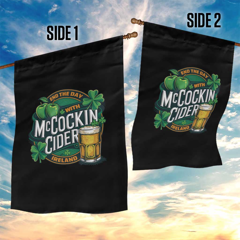 End the Day with McCockin Cider Garden Flag Funny Irish Drinking Apple Cider St Patricks Day Adult Humor