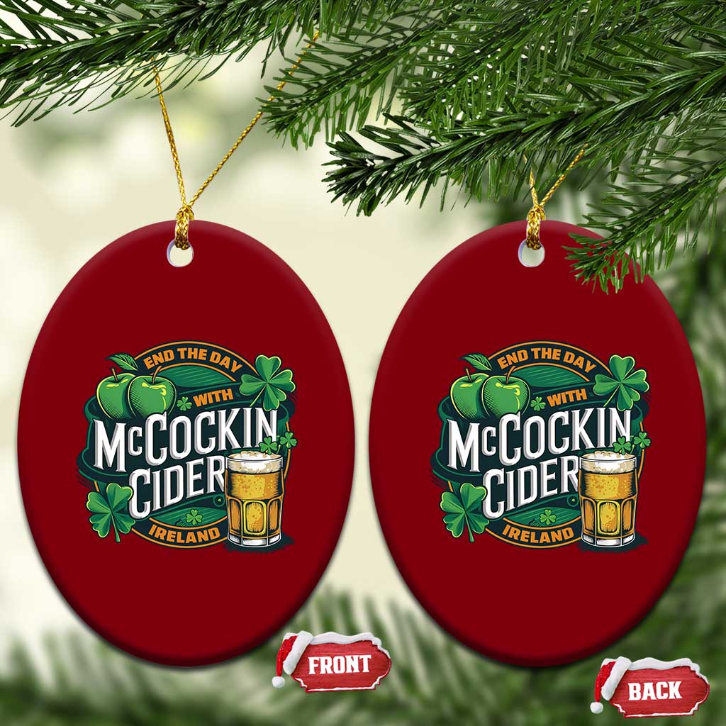 End the Day with McCockin Cider Ceramic Ornament Funny Irish Drinking Apple Cider St Patricks Day Adult Humor