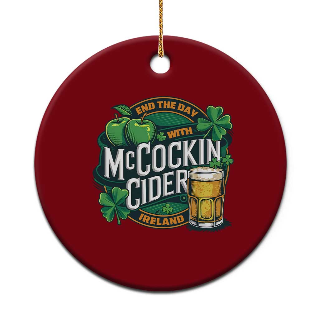End the Day with McCockin Cider Ceramic Ornament Funny Irish Drinking Apple Cider St Patricks Day Adult Humor