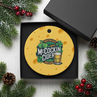 End the Day with McCockin Cider Ceramic Ornament Funny Irish Drinking Apple Cider St Patricks Day Adult Humor