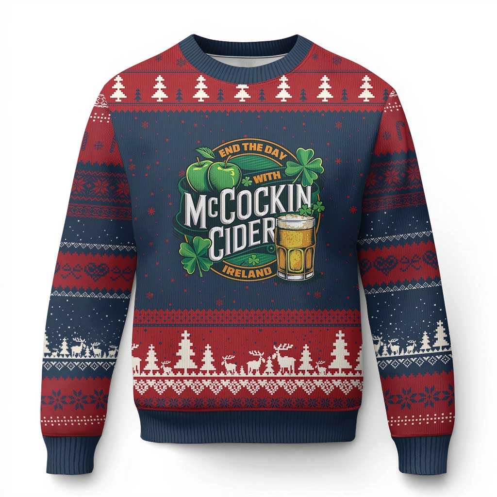 End the Day with McCockin Cider Ugly Christmas Sweater Funny Irish Drinking Apple Cider St Patricks Day Adult Humor