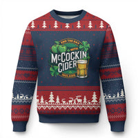 End the Day with McCockin Cider Ugly Christmas Sweater Funny Irish Drinking Apple Cider St Patricks Day Adult Humor