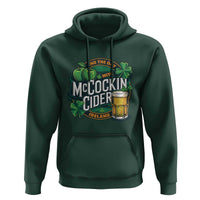 End the Day with McCockin Cider Hoodie Funny Irish Drinking Apple Cider St Patricks Day Adult Humor