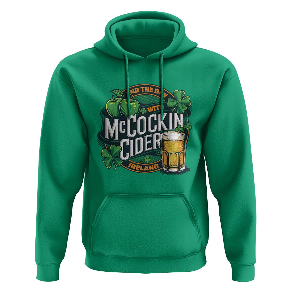 End the Day with McCockin Cider Hoodie Funny Irish Drinking Apple Cider St Patricks Day Adult Humor