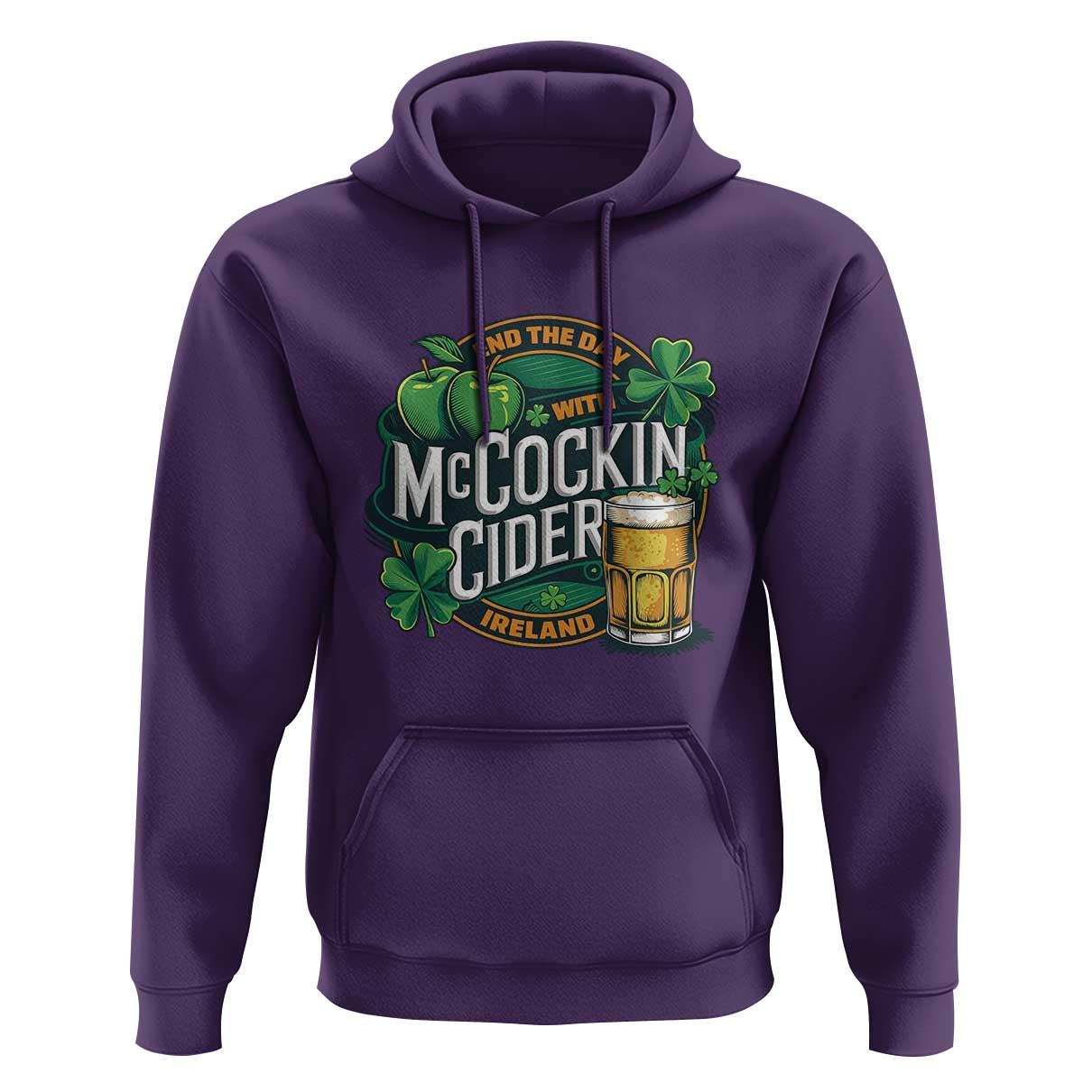 End the Day with McCockin Cider Hoodie Funny Irish Drinking Apple Cider St Patricks Day Adult Humor